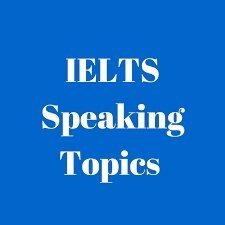 IELTS Speaking topics
