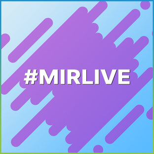 #MIRLIVE