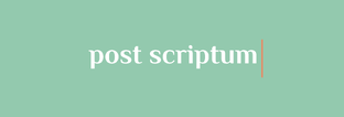 Post scriptum