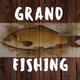 Grand Fishing