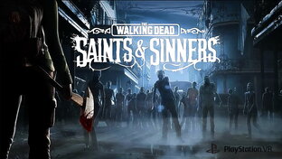 The Walking Dead Saints & Sinners VR