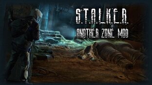 ПРОХОЖДЕНИЕ S.T.A.L.K.E.R Another Zone Mod БЕЗ КОММЕНТАРИЕВ 
