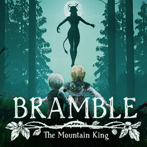 Bramble: The Mountain King
