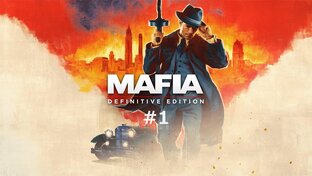 Mafia: Definitive Edition (Без комментариев)