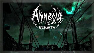 Amnesia: Rebirth