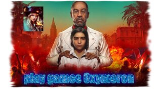 FAR CRY 6 полное прохождение сюжетной линии