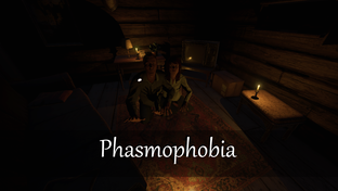 Phasmophobia