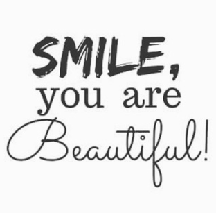 Smile you are beautiful