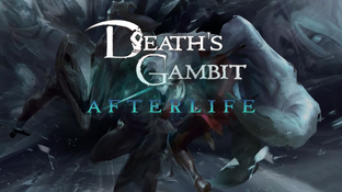 Death's Gambit Afterlife