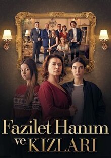 Госпожа Фазилет и ее дочери (Fazilet Hanim ve Kizlar)