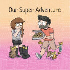 Our Super Adventure