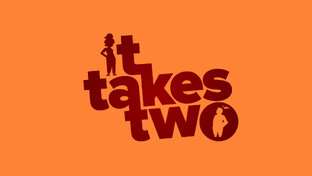 it takes two