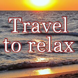 Travel to relax