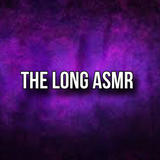 The Long ASMR