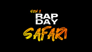 RAP DAY SZN 2: SAFARI