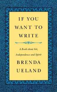 Книга Бренды Уэланд «Если ты хочешь писать» 