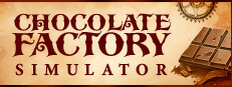 Chocolate Factory Simulator / Симулятор шоколадной фабрики