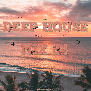 DEEP HOUSE MIXES