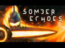 Somber Echoes — научно-фантастическую метроидванию в греко-римском стиле.