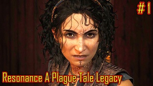 Resonance A Plague Tale Legacy прохождение с русской озвучкой