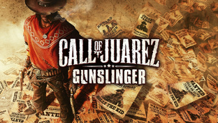 Call of Juarez: Gunslinger.