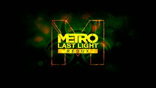 Metro: Last Light Redux
