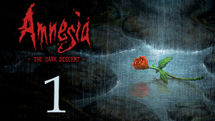 Amnesia: The Dark Descent - Прохождение игры на русском | PC (2018 г.)