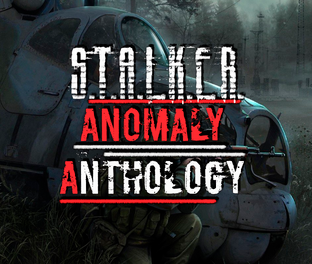 S.T.A.L.K.E.R. Anomaly Anthology
