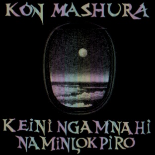 Kon Mashura - Keini Ngamnahi Naminlokpiro