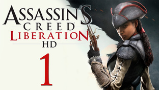 Assassin's Creed: Liberation - Прохождение игры на русском | PC (2014 г.)