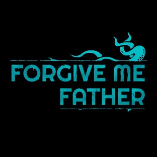 Forgive Me Father