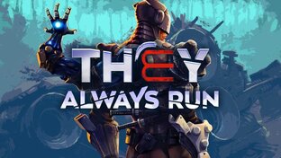 They always run.