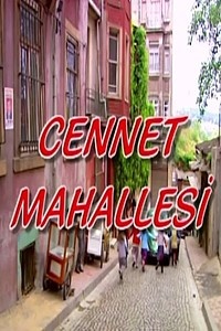 В окрестностях рая (Cennet Mahallesi)