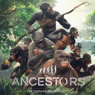 Ancestors: The Humankind Odyssey