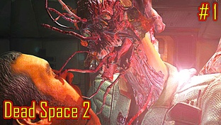 Dead Space 2 прохождение с русской озвучкой