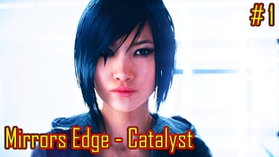 Mirrors Edge - Catalyst прохождение с русской озвучкой