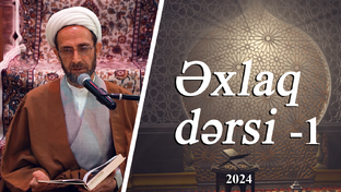 Əxlaq dərsi - Ustad Muhəmmədəli İlahi