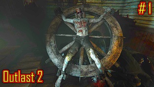 Outlast 2 прохождение