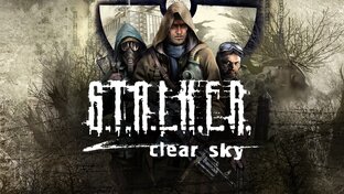 S.T.A.L.K.E.R. Clear Sky Прохождение 