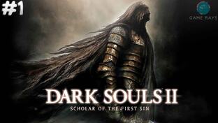 Прохождение Dark Souls II: Scholar of the First Sin