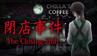 [Chilla's Art] The Closing Shift