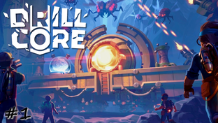 Drill Core - Прохождение