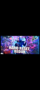 Hard Reset Redux