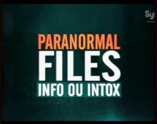 PARANORMAL FILES INFO OU INTOX 