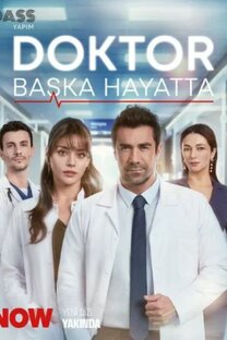Доктор: В другой жизни (Doktor: Başka Hayatta)