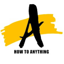 How to anything