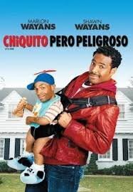 CHIQUITO PERO PELIGROSO - LA PELICULA