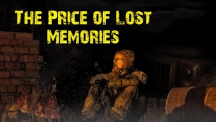 Сталкер The Price of Lost Memories.