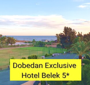 Dobedan Exclusive Hotel Belek 5* 2023