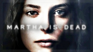 Martha Is Dead ➤ Прохождение с Русским